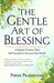 The Gentle Art of Blessing: A Simple Practice That Will Transform You and Your World (ebook)