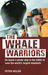 The Whale Warriors: On Board a Pirate Ship in the Battle to Save the World's Largest Mammals (Paperback)