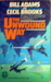 The Unwound Way by Bill Adams