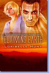 Claiming Earth by Loribelle Hunt Claiming Earth by Loribelle Hunt