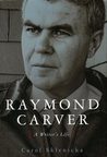 Raymond Carver by Carol Sklenicka Raymond Carver by Carol Sklenicka