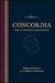 Concordia: The Lutheran Confessions