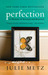 Perfection: A Memoir of Betrayal and Renewal (Paperback)
