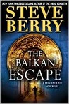 The Balkan Escape by Steve Berry The Balkan Escape by Steve Berry