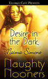 Desire in the Dark by Naima Simone