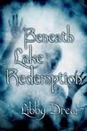 Beneath Lake Redemption