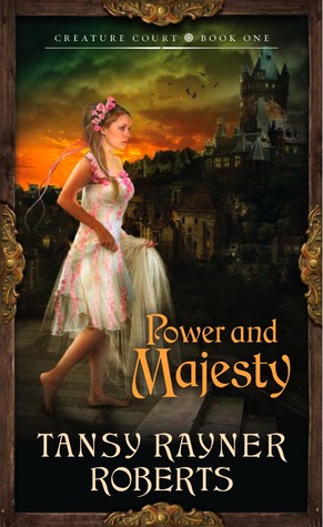 Power and Majesty (Creature Court trilogy #1)