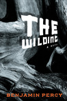 The Wilding by Benjamin Percy The Wilding by Benjamin Percy