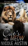 Cat's Meow by Nicole Austin Cat's Meow by Nicole Austin