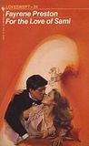 For the Love of Sami (For the Love of Sami Series, #2) For the Love of Sami (For the Love of Sami Series, #2)