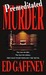 Premeditated Murder Premeditated Murder Premeditated Murder (ebook)