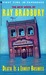 Death Is A Lonely Business by Ray Bradbury