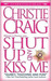 Shut Up and Kiss Me (ebook)
