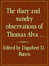 Diary and Sundry Observations of Thomas Alva Edison Diary and Sundry Observations of Thomas Alva Edison