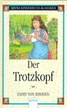 Der Trotzkopf by Emmy von Rhoden
