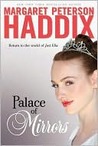 Palace of Mirrors by Margaret Peterson Haddix Palace of Mirrors by Margaret Peterson Haddix