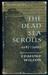 The Dead Sea Scrolls 1947-1969 by Edmund Wilson