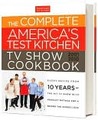 The Complete America's Test Kitchen TV Show Cookbook by America's Test Kitchen