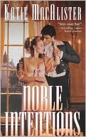 Noble Intentions by Katie MacAlister Noble Intentions by Katie MacAlister