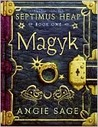 Magyk (Septimus Heap, #1) by Angie Sage