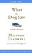 Obsessives, Pioneers, and Other Varieties of Minor Genius: Part One from What the Dog Saw
