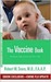 The Vaccine Book: Making the Right Decision for Your Child (ebook)