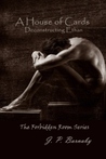 A House of Cards: Deconstructing Ethan (The Forbidden Room, #2) A House of Cards: Deconstructing Ethan (The Forbidden Room, #2)