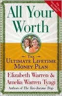 All Your Worth by Elizabeth Warren All Your Worth by Elizabeth Warren