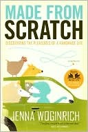 Made from Scratch: Discovering the Pleasures of a Handmade Life