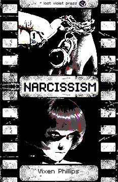 Narcissism by Vixen Phillips