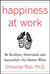 Happiness at Work by Srikumar Rao