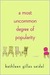 A Most Uncommon Degree of Popularity (Hardcover)