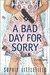 A Bad Day for Sorry (Bad Day, #1)