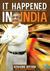 It Happened In India: The Story of Pantaloons, Big Bazaar, Central and the Great Indian Consumer