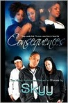 Consequences by Skyy Consequences by Skyy