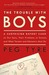 The Trouble with Boys the Trouble with Boys the Trouble with Boys (ebook)