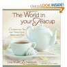 The World in Your Teacup The World in Your Teacup