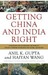 Getting China and India Right: Strategies for Leveraging the World's Fastest Growing Economies for Global Advantage