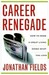 Career Renegade Career Renegade (ebook)