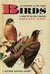 Birds: A Guide to the Most Familiar American Birds: 125 Birds in Full Color