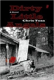Dirty Little Angels by Chris Tusa