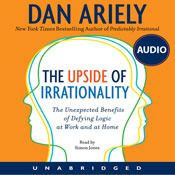 The Upside of Irrationality by Dan Ariely The Upside of Irrationality by Dan Ariely