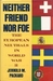 Neither Friend Nor Foe: The...