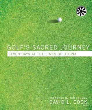 Golf's Sacred Journey by David Lamar Cook Golf's Sacred Journey by David Lamar Cook