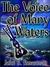 The Voice of Many Waters