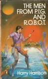 Man From P.I.G. And R.O.B.O.T. by Harry Harrison
