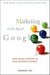 Marketing in the Age of Google: Your Online Strategy Is Your Business Strategy (ebook)
