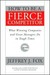 How to Be a Fierce Competit...