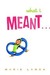 What I Meant... What I Meant.. (ebook)