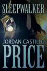 Sleepwalker by Jordan Castillo Price